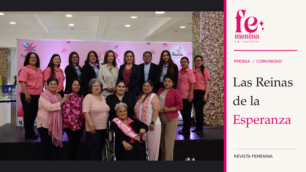 "REINAS DE LA ESPERANZA" REGRESA A GALERÍAS LA PRADERA PARA HOMENAJEAR HISTORIAS DE VALENTÍA Y VIDA