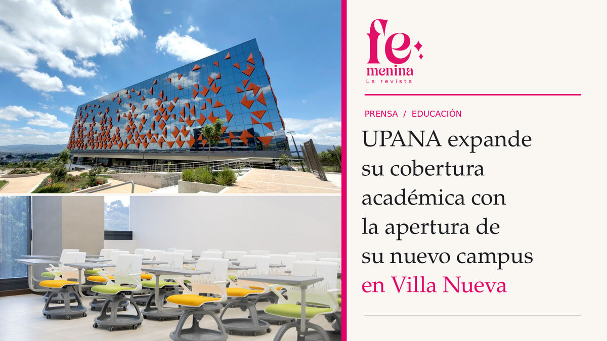 UPANA expande su cobertura académica con la apertura de su nuevo campus en Villa Nueva