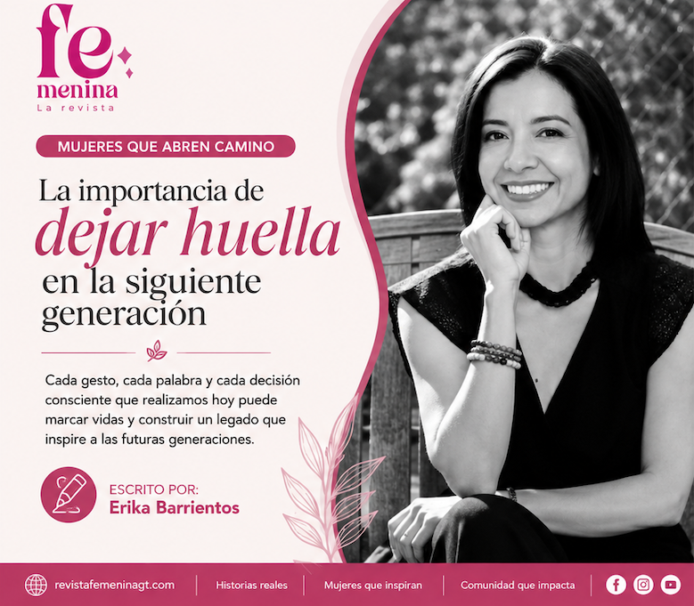Mujeres que abren camino: La importancia de dejar huella en la siguiente generación