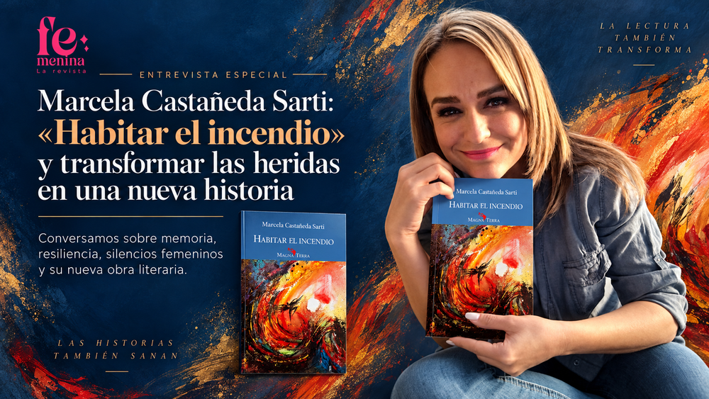 Marcela Castañeda Sarti: “Habitar el incendio” y transformar las heridas en una nueva historia