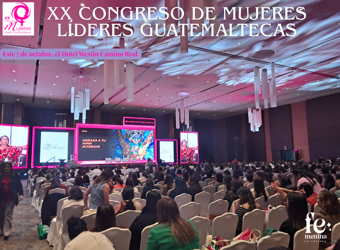 Guatemala celebra dos décadas de liderazgo femenino con el XX Congreso de Mujeres Líderes Guatemaltecas
