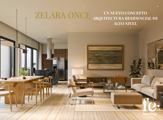 ZELARA ONCE: UN NUEVO CONCEPTO ARQUITECTURA RESIDENCIAL DE ALTO NIVEL