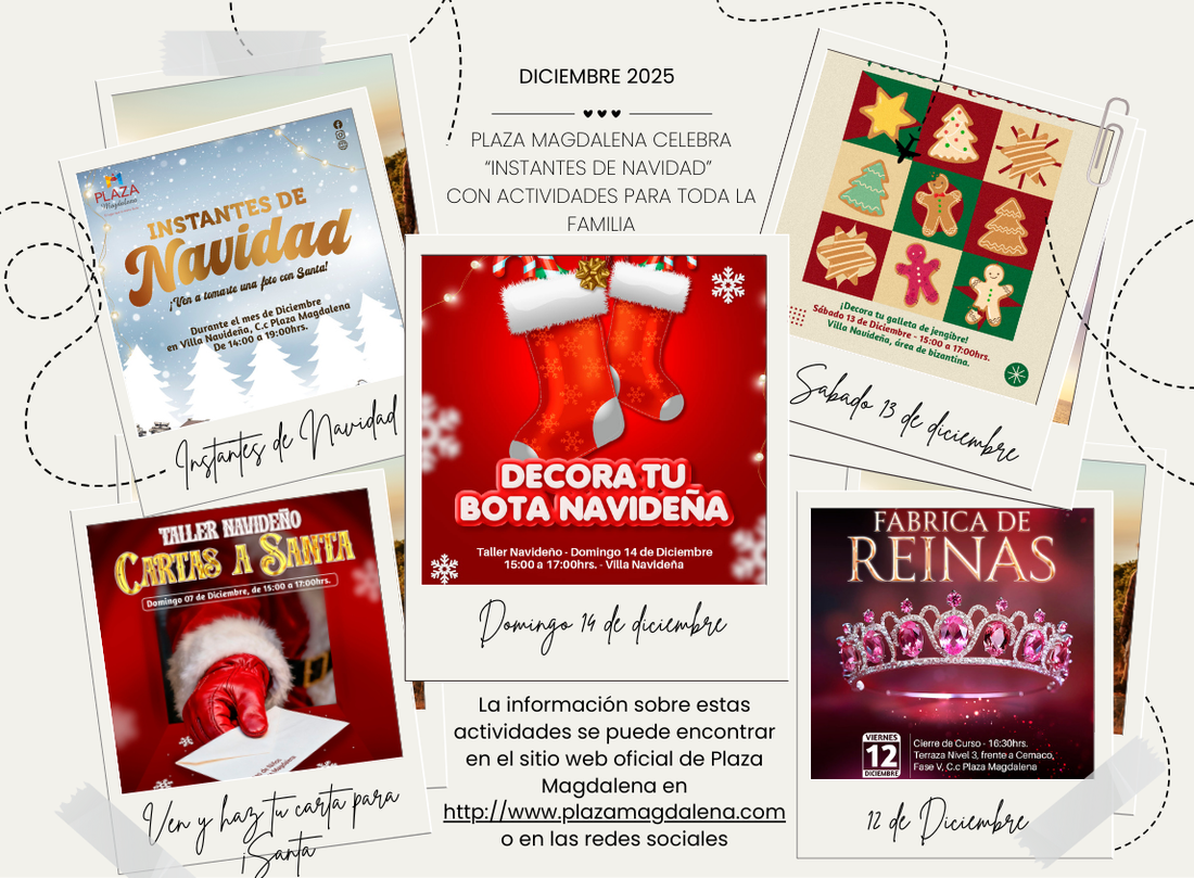 PLAZA MAGDALENA CELEBRA “INSTANTES DE NAVIDAD”  CON ACTIVIDADES PARA TODA LA FAMILIA