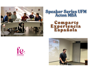 Speaker Series UFM Acton MBA comparte experiencia española
