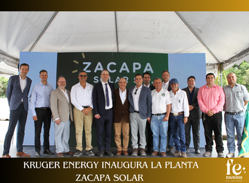 KRUGER ENERGY INAUGURA LA PLANTA ZACAPA SOLAR Y ANUNCIA UN PROYECTO DE AMPLIACIÓN QUE DUPLICARÁ SU CAPACIDAD INSTALADA