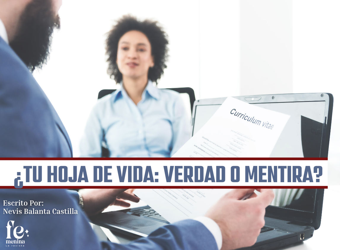 ¿TU HOJA DE VIDA: VERDAD O MENTIRA?