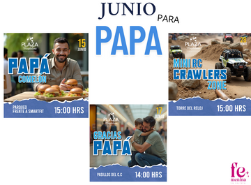 JUNIO ES PARA PAPÁ: PLAZA MAGDALENA CELEBRA CON SORPRESAS Y DIVERSIÓN EN FAMILIA