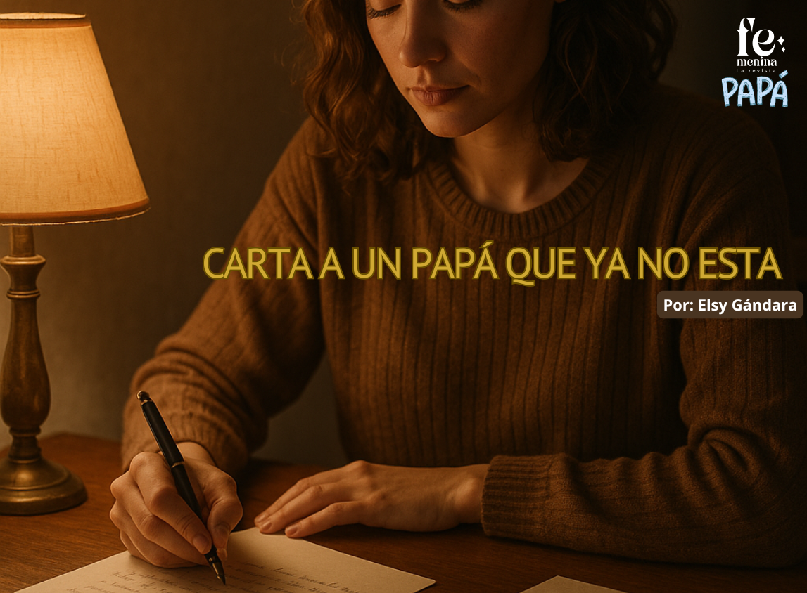 Carta a un papá que ya no esta
