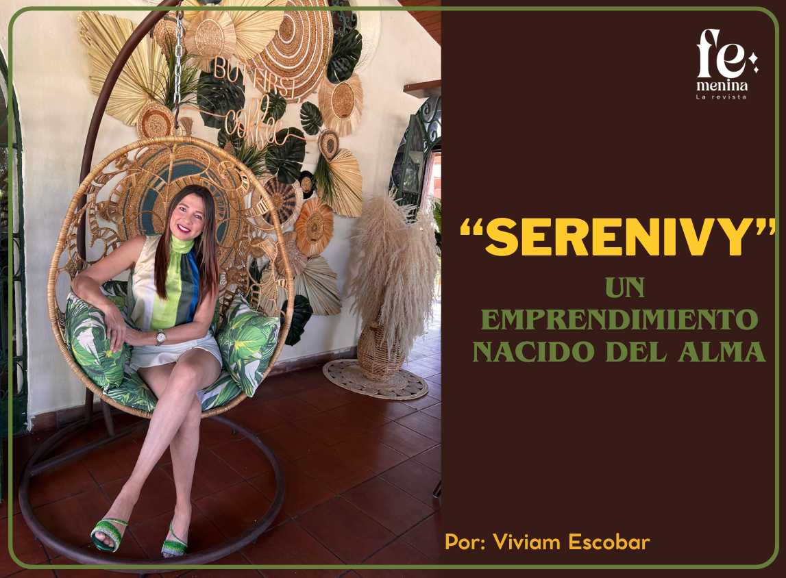 SERENIVY: Un emprendimiento nacido del alma