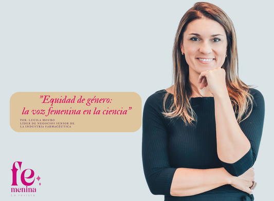 Equidad de género: la voz femenina en la ciencia