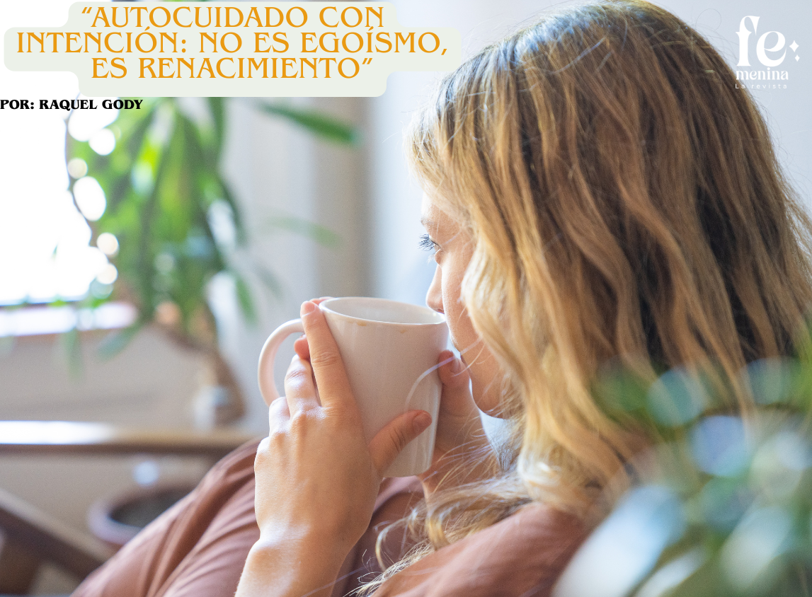 Autocuidado con intención, no es egoísmo, es renacimiento.