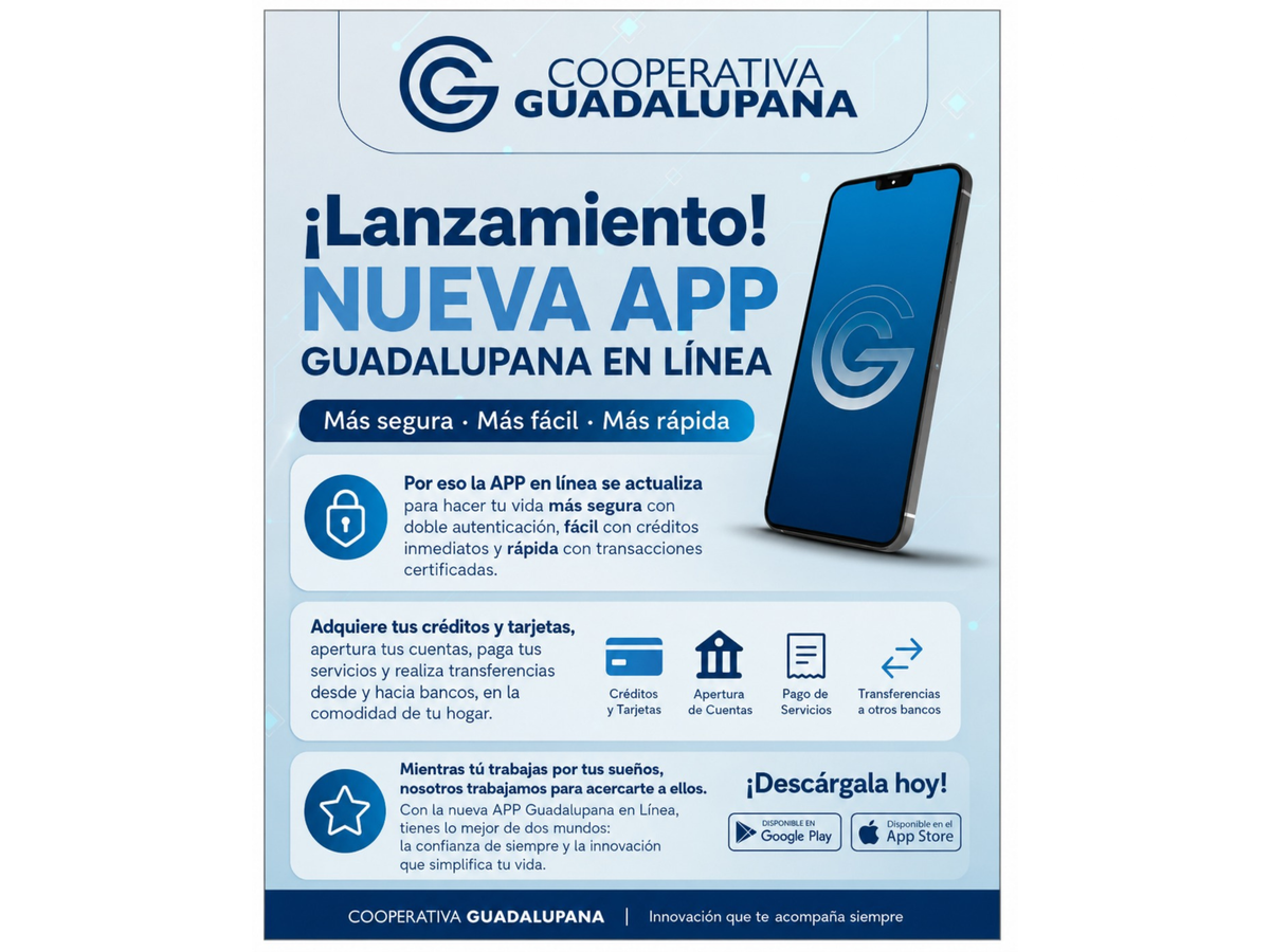 Cooperativa Guadalupana presenta la nueva APP Guadalupana en Línea: más ágil, segura y con nuevos servicios para sus asociados
