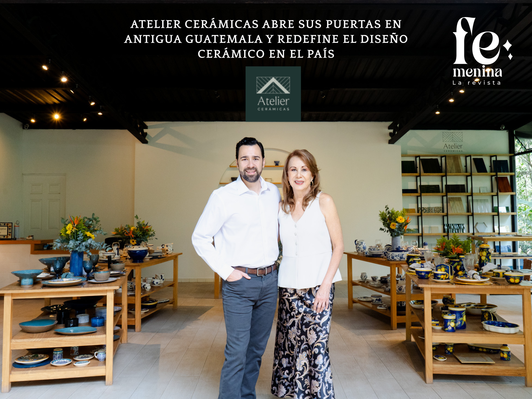ATELIER CERÁMICAS ABRE SUS PUERTAS EN ANTIGUA GUATEMALA Y REDEFINE EL DISEÑO CERÁMICO EN EL PAÍS