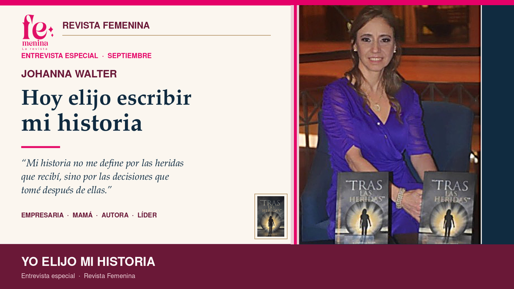 Johanna Walter: “Hoy elijo escribir la parte de mi historia en la que yo tomo las decisiones”
