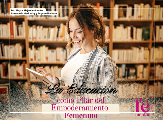 La Educación como Pilar del Empoderamiento Femenino