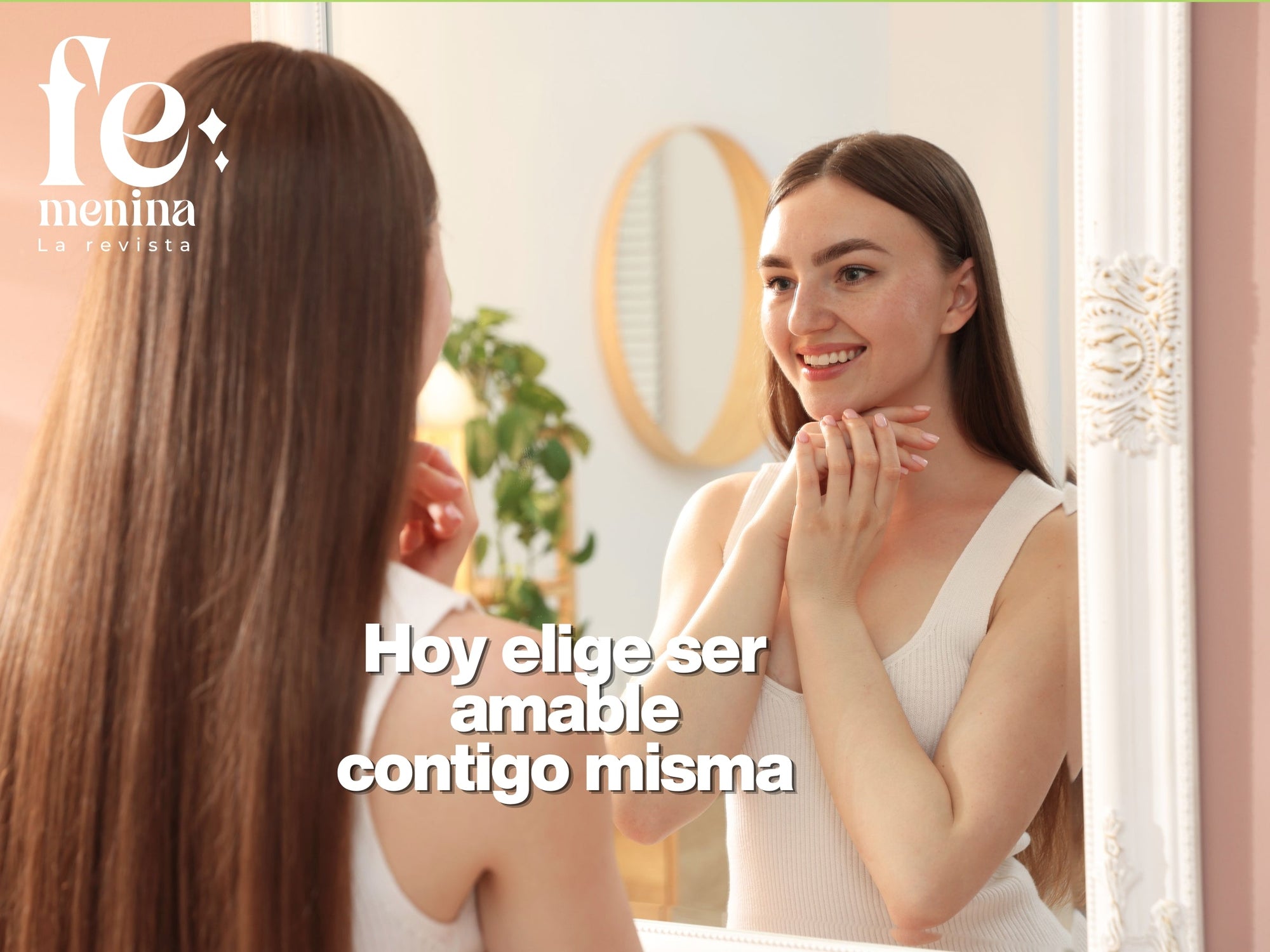 Hoy elige ser amable contigo misma