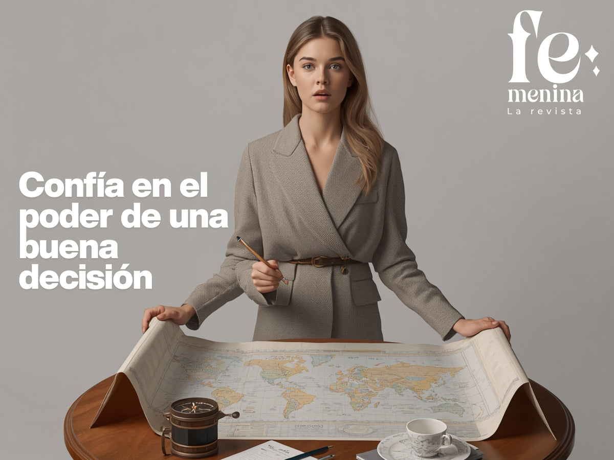 Confía en el poder de una buena decisión