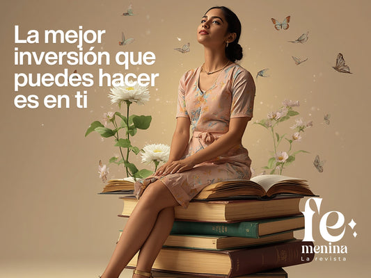 La mejor inversión que puedes hacer es en ti