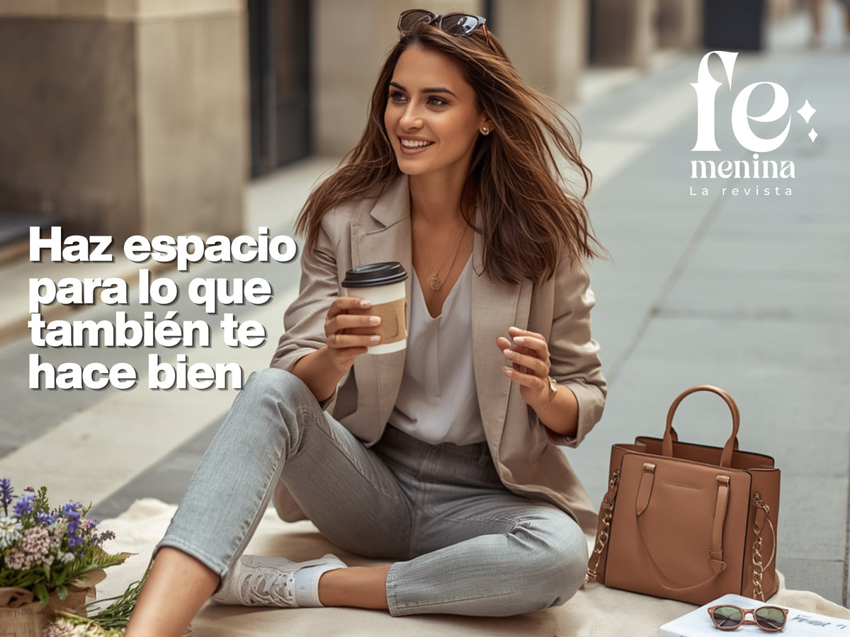 Haz espacio para lo que también te hace bien