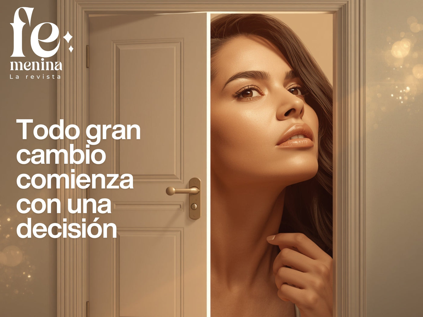 Todo gran cambio comienza con una decisión