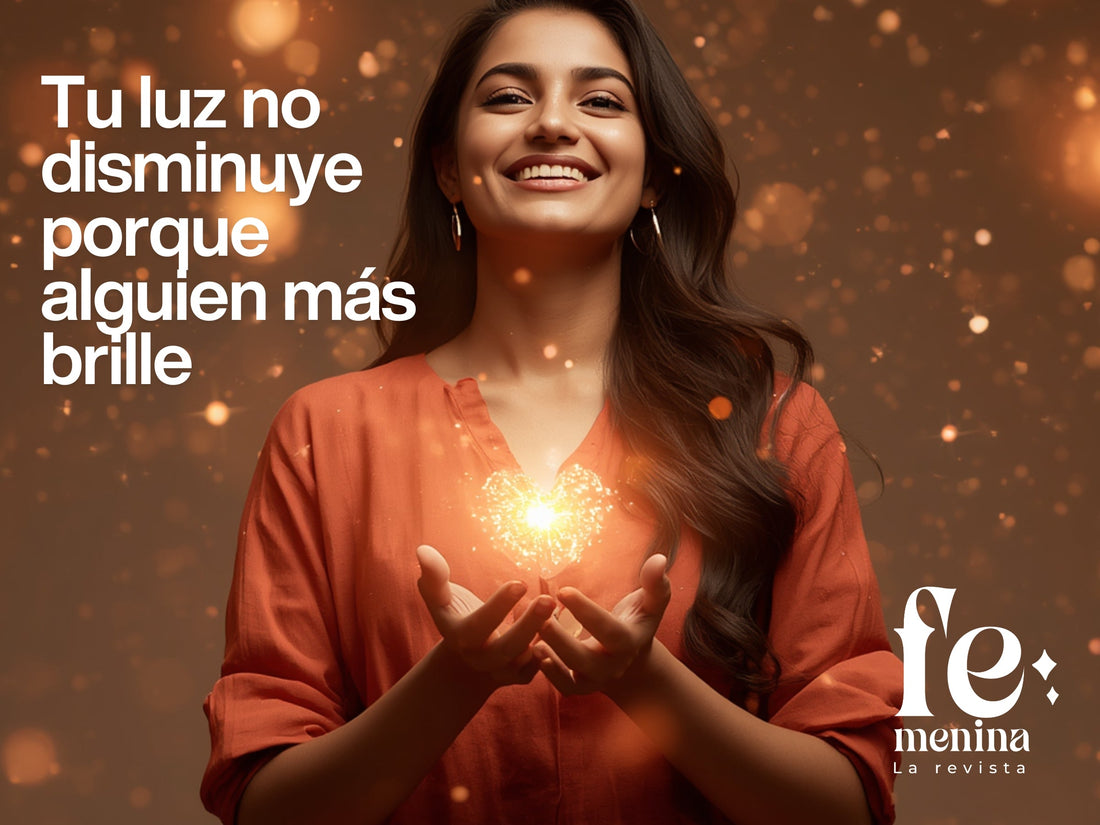 Tu luz no disminuye porque alguien más brille
