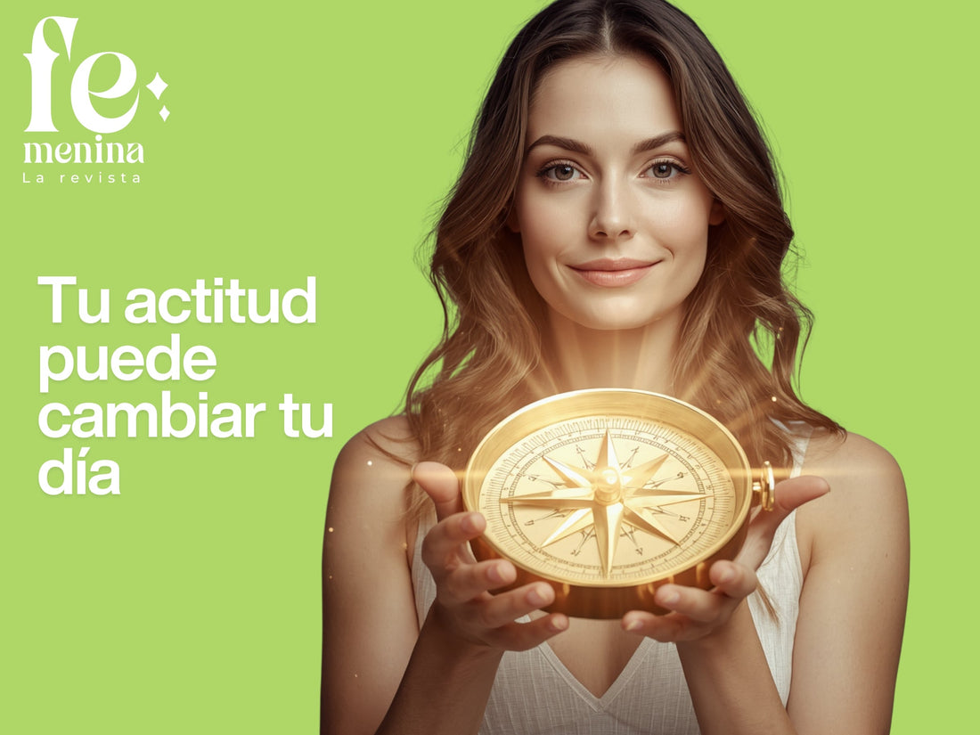 Tu actitud puede cambiar tu día